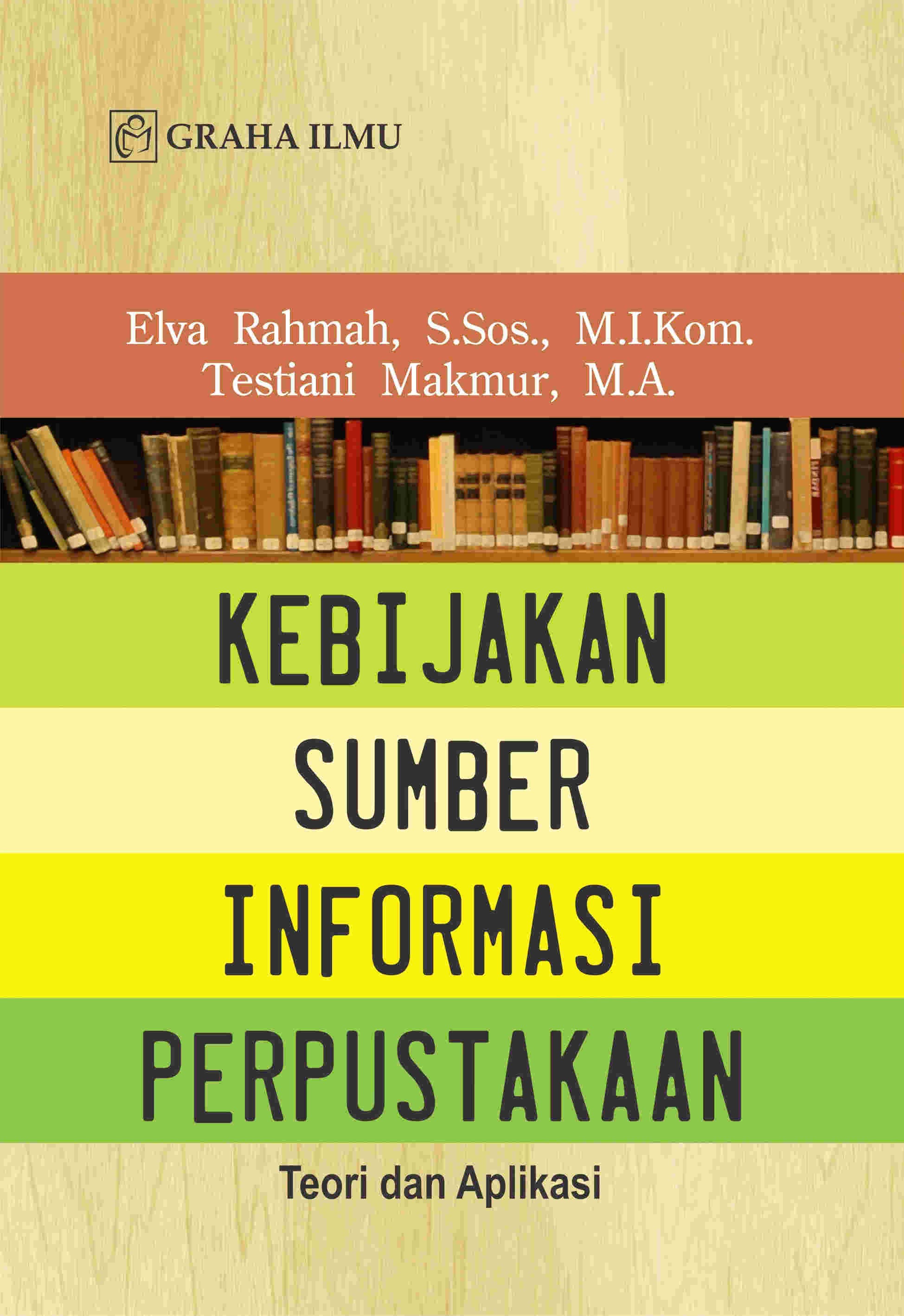 Kebijakan Sumber Informasi Perpustakaan; Teori dan Aplikasi