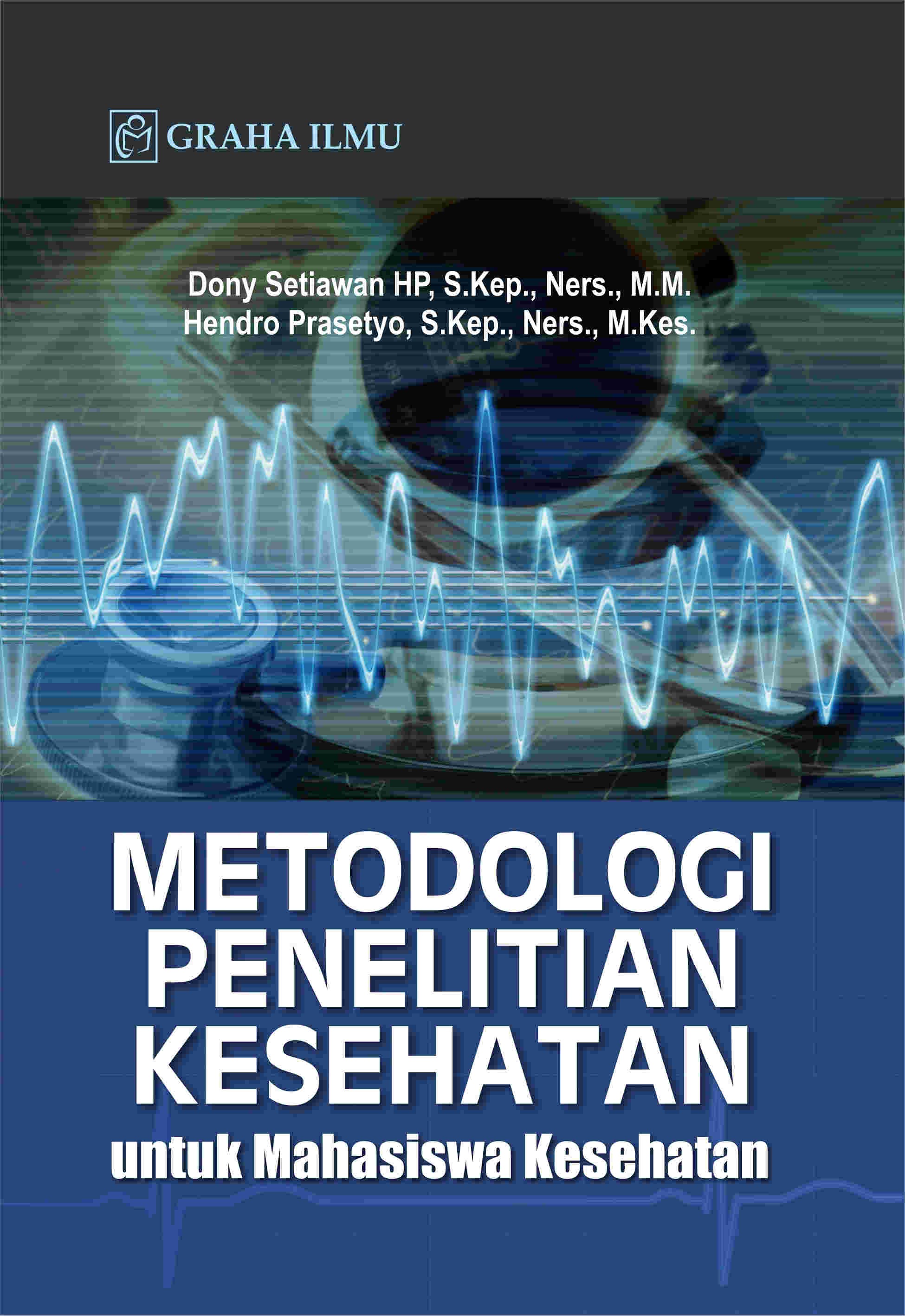 Metodologi Penelitian Kesehatan untuk Mahasiswa Kesehatan