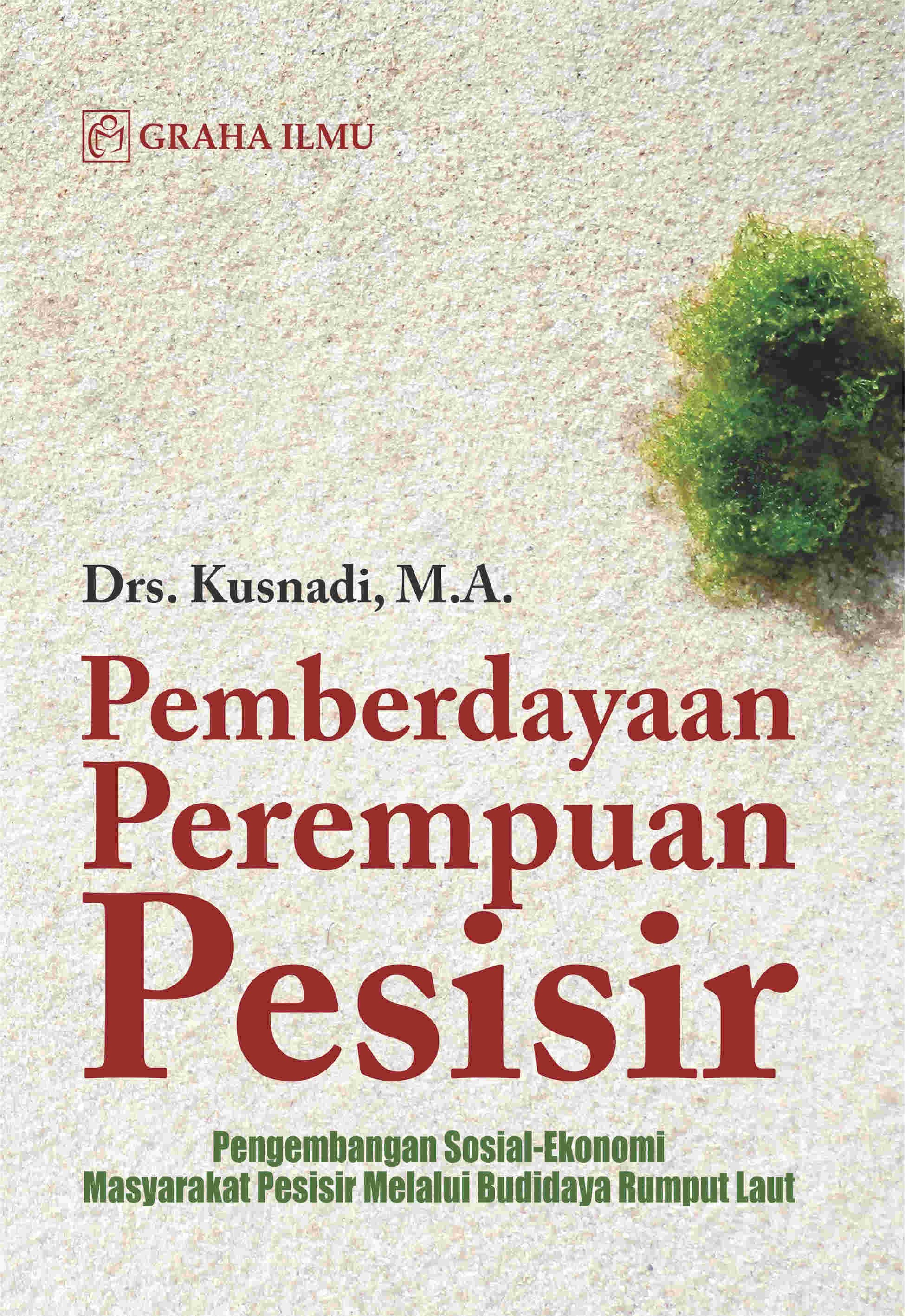 Pemberdayaan Perempuan Pesisir; Pengembangan Sosial-Ekonomi Masyarakat Pesisir Melalui Budidaya Rumput Laut