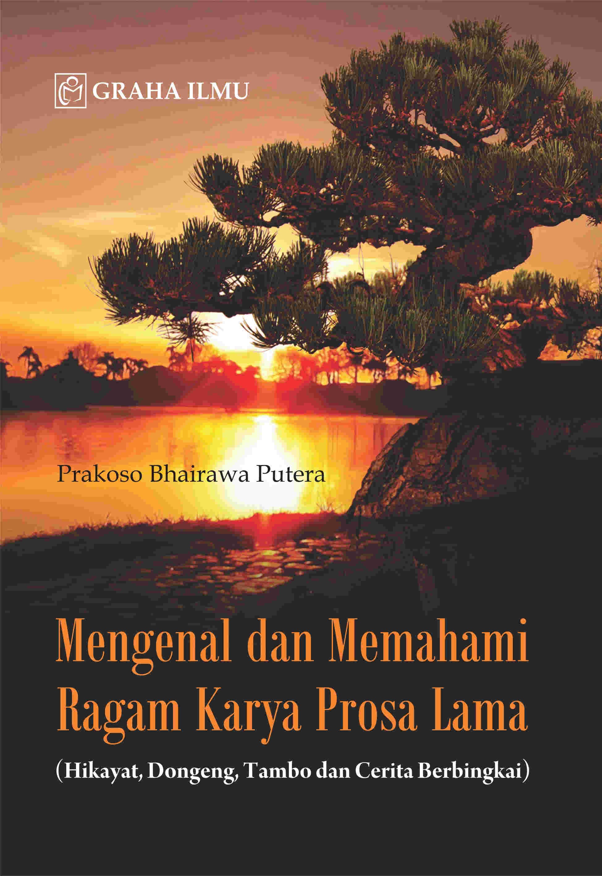 Mengenal dan Memahami Ragam Karya Prosa Lama (Hikayat, Dongeng, Tambo dan Cerita Berbingkai)