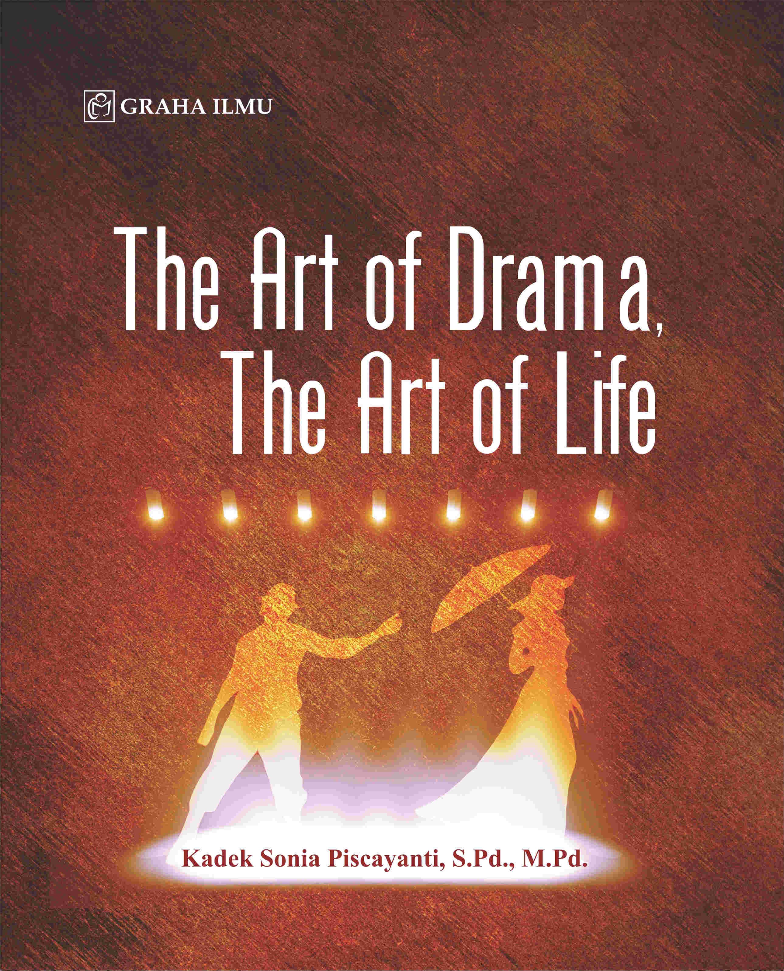 The Art Of Drama, The Art Of Life