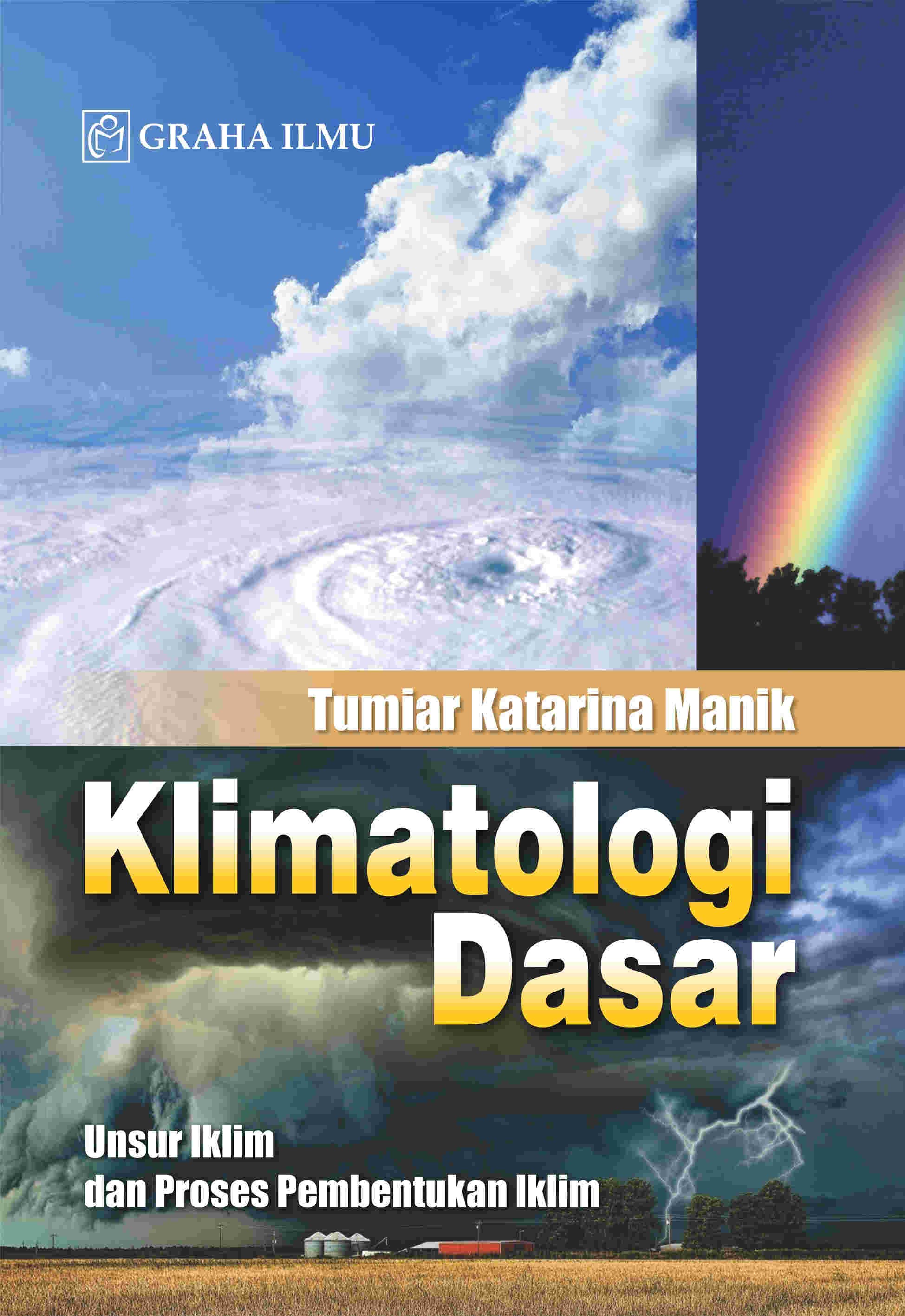 Klimatologi Dasar; Unsur Iklim dan Proses Pembentukan Iklim