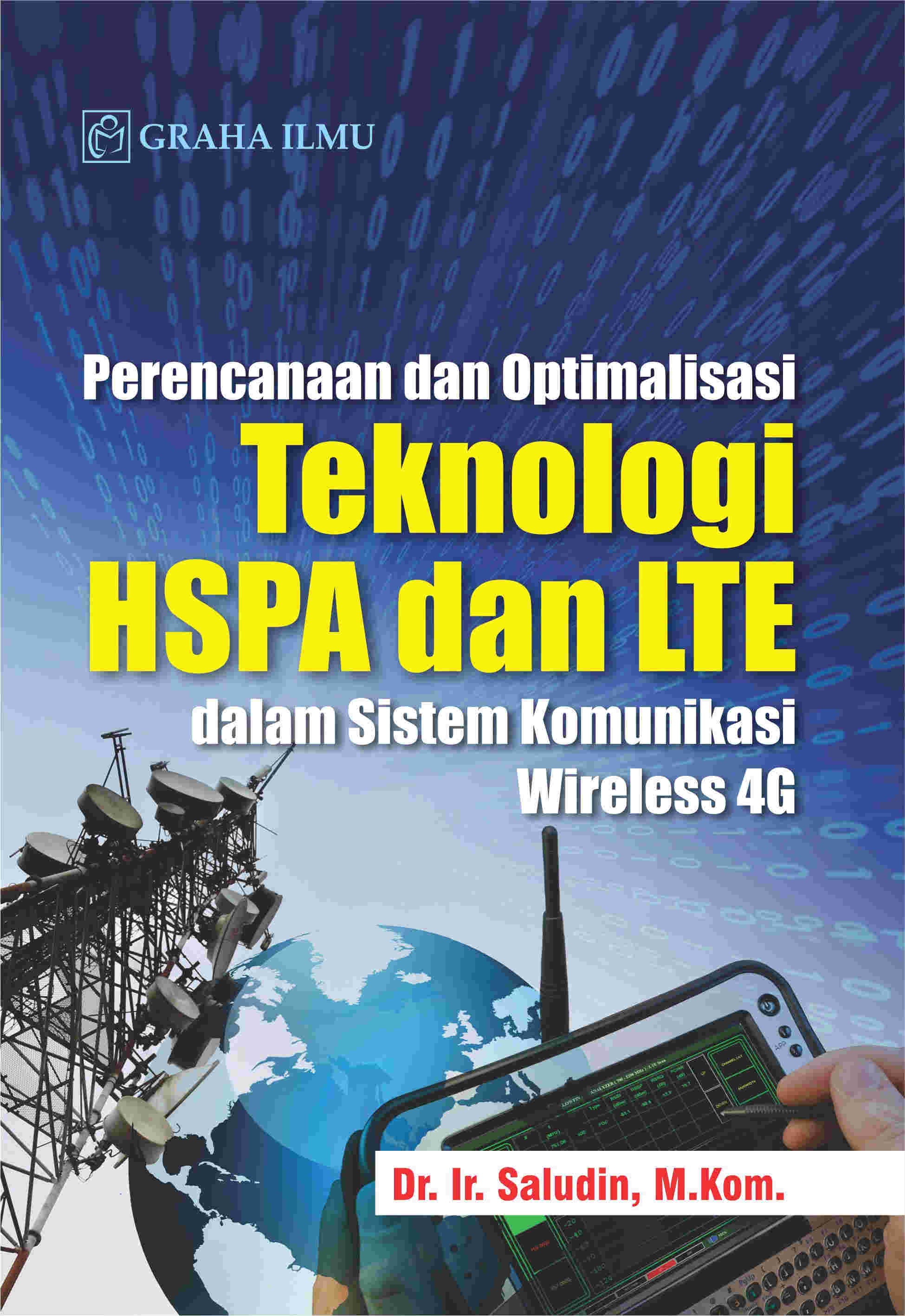 Perencanaan dan Optimalisasi Teknologi HSPA dan LTE dalam Sistem Komunikasi Wireless 4G