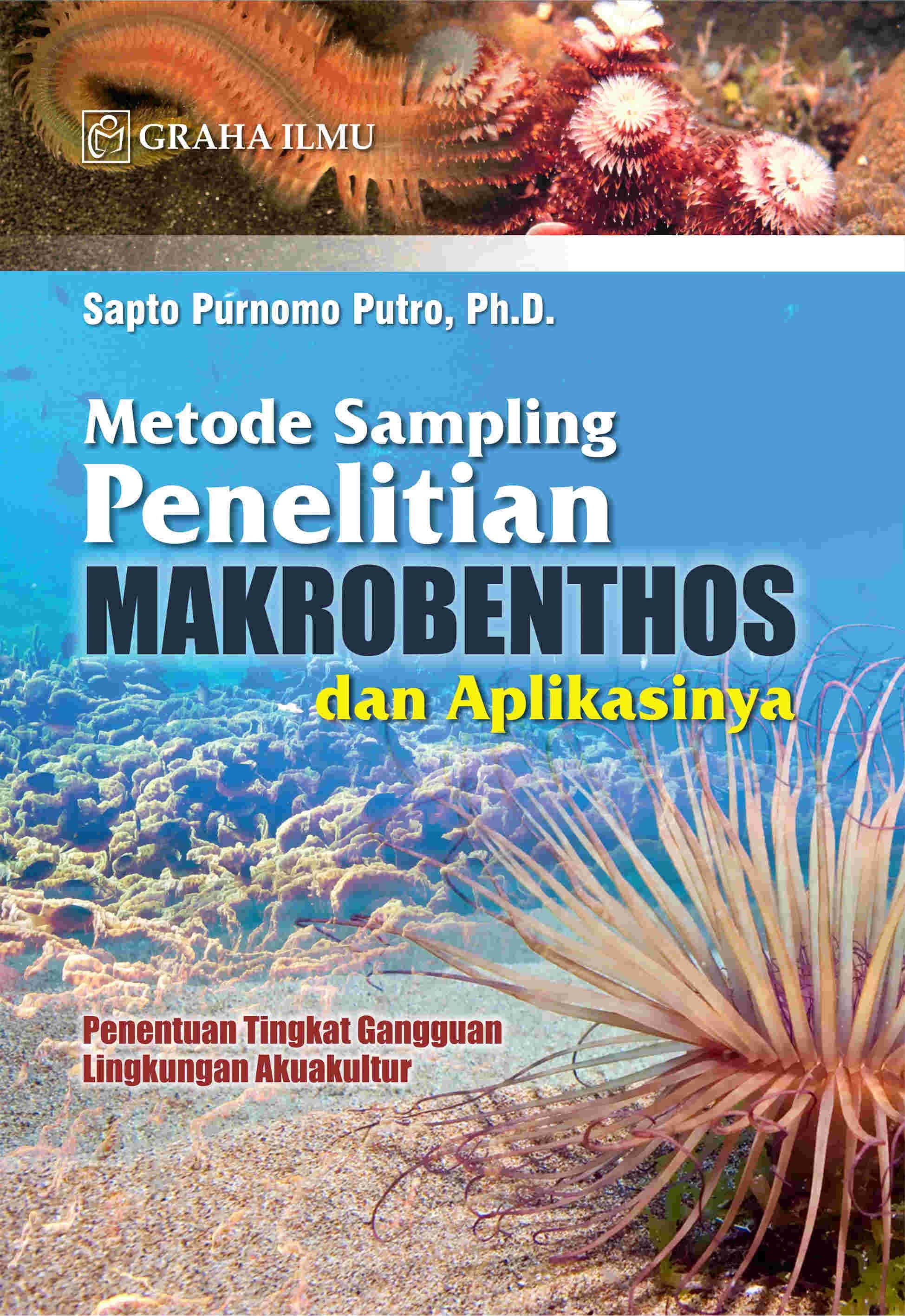 Metode Sampling Penelitian Makrobenthos dan Aplikasinya; Penentuan Tingkat Gangguan Lingkungan Akuakultur